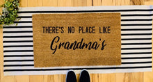 Load image into Gallery viewer, There&#39;s no place like Grandma&#39;s
