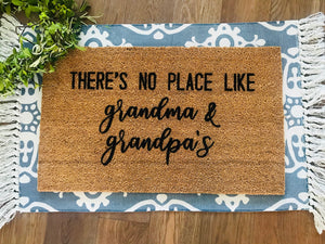 There's no place like Grandma & Grandpas - variations available)