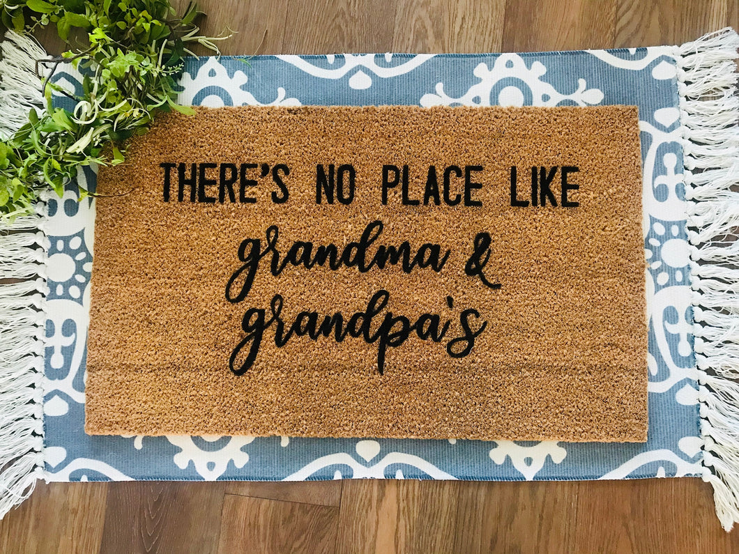 There's no place like Grandma & Grandpas - variations available)