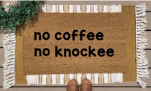 Load image into Gallery viewer, No coffee no knockee
