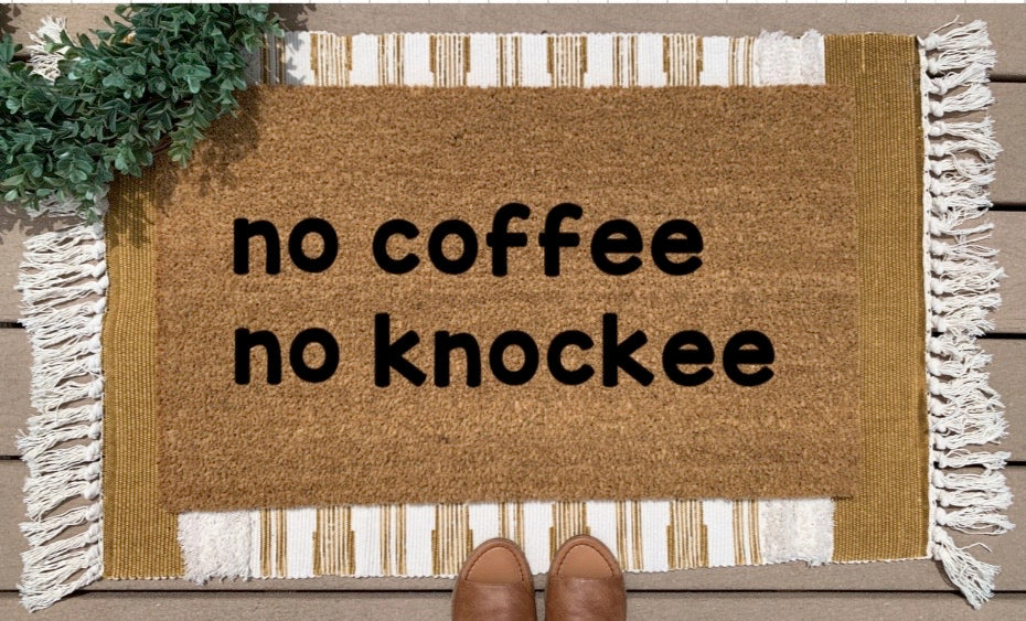 No coffee no knockee