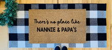 Load image into Gallery viewer, There’s no place like Nannie &amp; Papa’s - variations available

