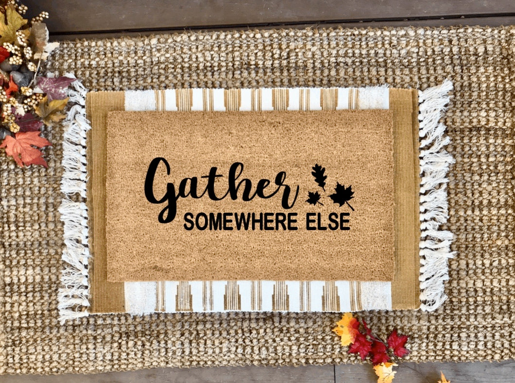 Gather somewhere else